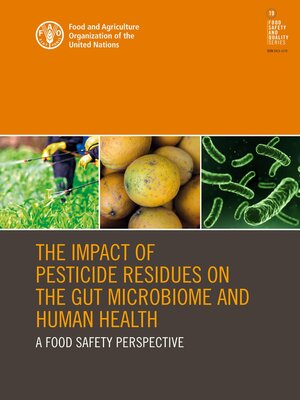 cover image of The Impact of Pesticide Residues on the Gut Microbiome and Human Health
